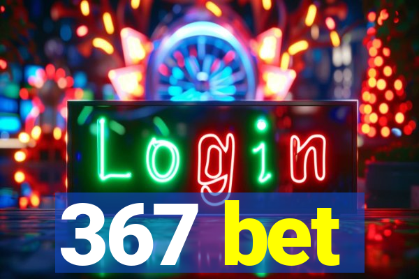 367 bet